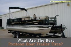 Best Pontoon Boat Trailer Tires
