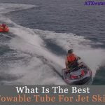 Best Towable Tube For Jet Ski